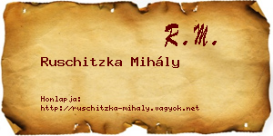 Ruschitzka Mihály névjegykártya